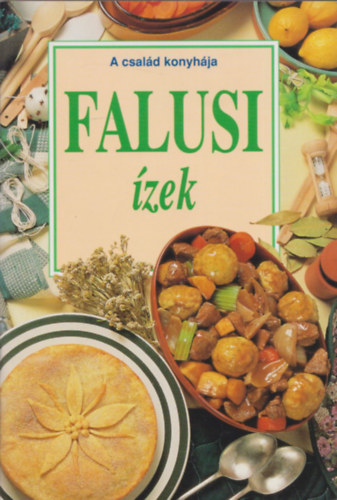 Piros Christa (szerk.) - Falusi zek (A csald konyhja)