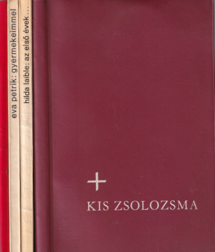 Eva Petrik, Hilda Laible, Szuj Antal, Jacob Ecker - 4 db valls knyv (egytt): Kis zsolozsma, Az els vek..., Gyermekeimmel, Gyermekek biblija