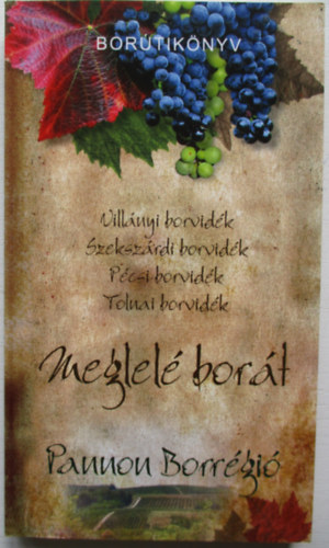 Dlusztus Imre - Meglel bort - A Pannon Borrgi bortiknyve