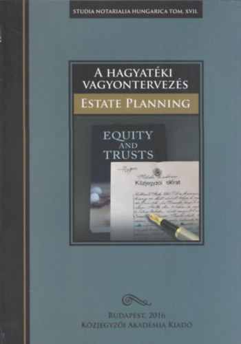 Mndoki Istvn (szerk.) - A hagyatki vagyontervezs - Estate Planning