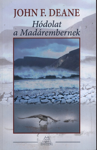 John F. Deane - Hódolat a madárembernek