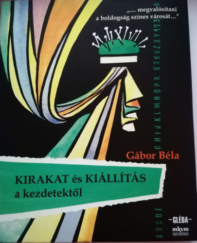 Gbor Bla - KIRAKAT s KILLTS a kezdetektl + Kirakat s Reklm kpes folyirat 1. vfolyam 1.szma REPRINT kiadsban