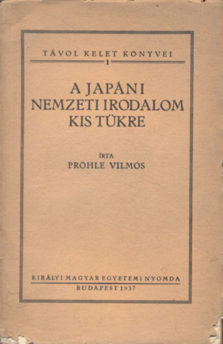 Prühle Vilmos - A japáni nemzeti irodalom kis tükre
