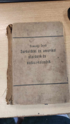 Bert Pl, dr. Simonyi Jen - Sarkvidki s amerikai utazsok s vadsz-kalandok