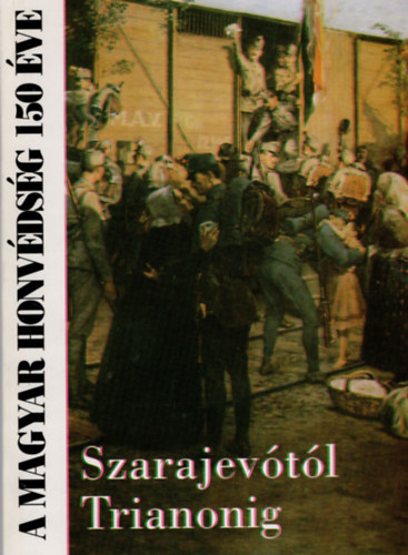 Dr. Szab Jzsef Jnos - Szarajevtl Trianonig
