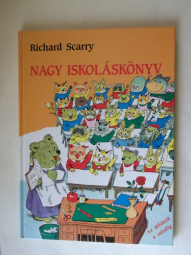 Richard Scarry - Nagy iskoláskönyv
