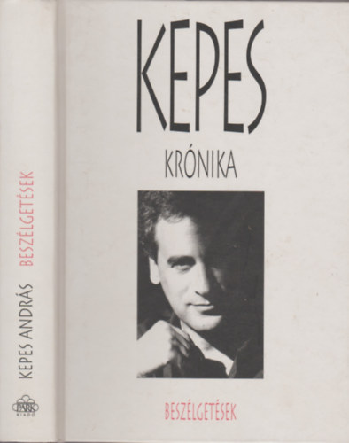 Kepes Andr�s - Kepes Kr�nika - Besz�lget�sek