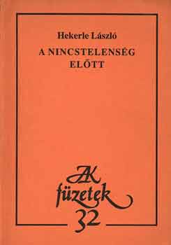 Hekerle László - A nincstelenség előtt