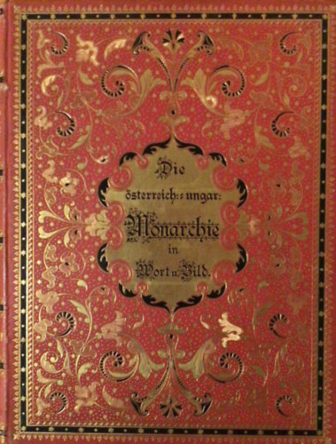 Die Österreich: ungar: Monarchie in Wort u. Bild Steirmark