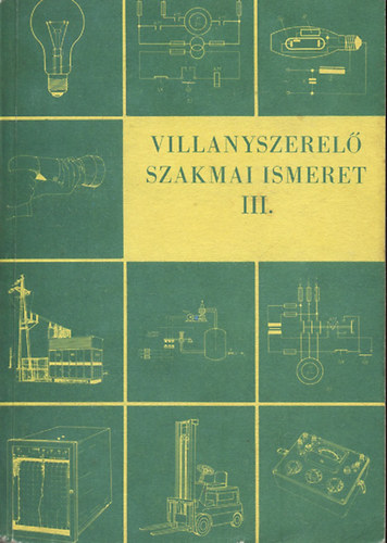 Dienes Lszl; Kliment Tibor - Villanyszerel szakmai ismeretek III.