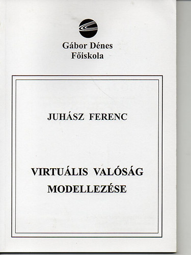 Juhsz Ferenc - Virtulis valsg modellezse