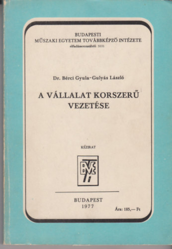 Dr. Brci Gyula, Gulys Lszl - A vllalat korszer vezetse
