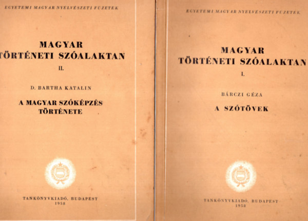 Brczi Gza; D. Bartha Katalin - Magyar trtneti szalaktan I-II. A sztvek - A magyar szkpzs trtnete