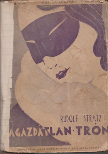 Rudolf Stratz - A gazdtlan trn (Millik Knyve)