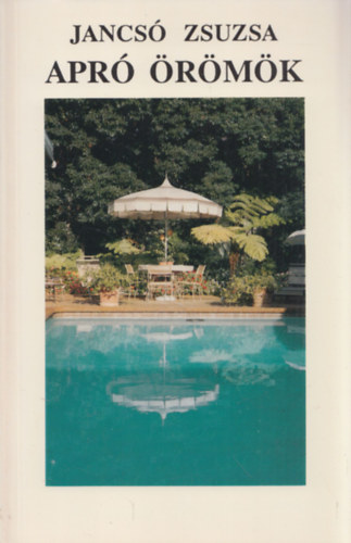 Jancsó Zsuzsa - Apró örömök (dedikált)