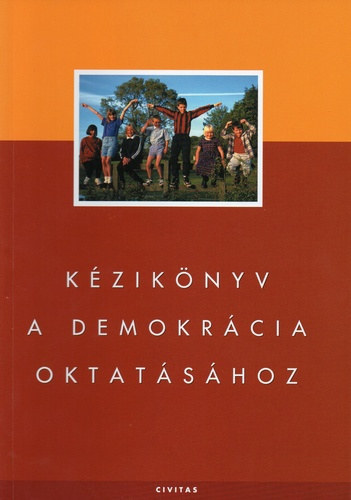 Hidvghi Balzs (szerk.) - Kziknyv a demokrcia oktatshoz
