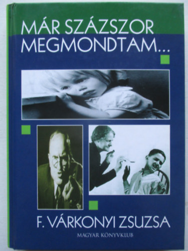 F. Vrkonyi Zsuzsa - Mr szzszor megmondtam