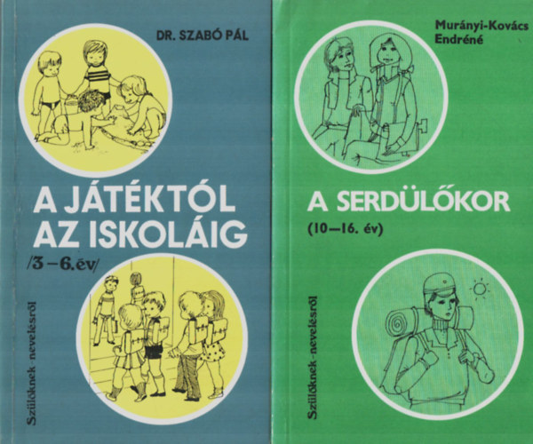 Murnyi-Kovcs Endrn, Dr. Szab Pl - 2 db Szlknek-nevelsrl egytt: A serdlkor, A jtktl az iskolig.