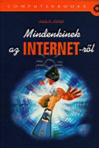 Lszl Jzsef - Mindenkinek az INTERNET-rl