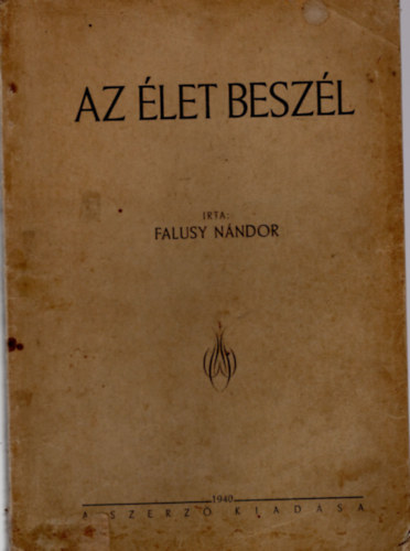 Falusy N�ndor - Az �let besz�l