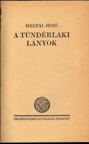 Heltai Jen - A tndrlaki lnyok