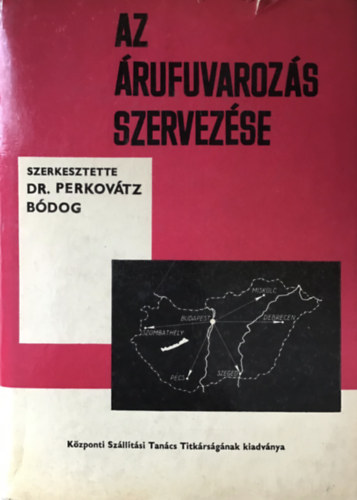 dr. Perkov�tz B�dog - Az �rufuvaroz�s szervez�se