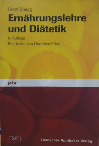 Horst Spegg, Deutscher Apotheker Verlag - Ernahrungslehre und Diatetik - 8. Auflage: Bearbeitet von Dorothea Erfurt