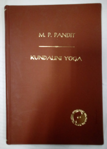 M. P. Pandit - Kundalini Yoga - Angol nyelv / Fnymsolat /