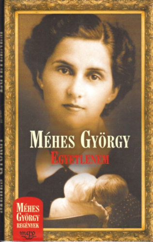 Méhes György - Egyetlenem