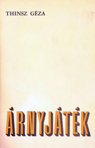 Thinsz Géza - Árnyjáték