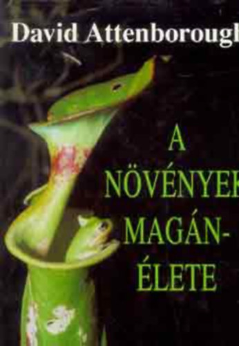 David Attenborough - A nvnyek magnlete