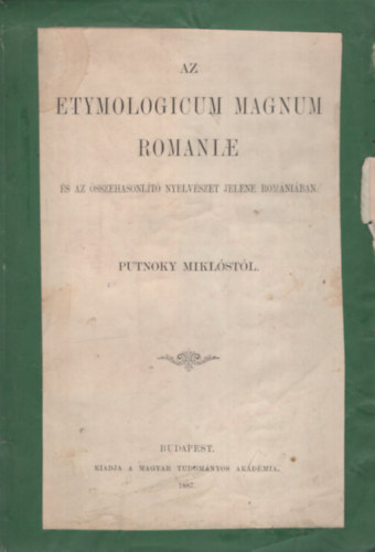 Putnoky Miklós - Az Etymologicum Magnum Romaniae és az összehasonlító nyelvészet jelene Romániában