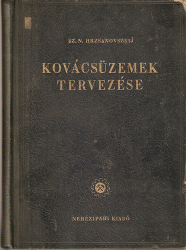 Sz.N.Hrzsanovszkij - Kov�cs�zemek tervez�se