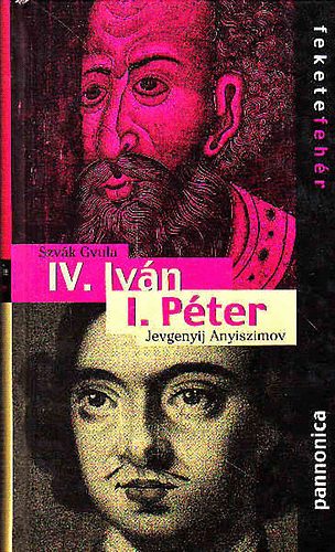 Szvk Gyula; Jevgenyij Anyiszimov - IV. Ivn - I. Pter