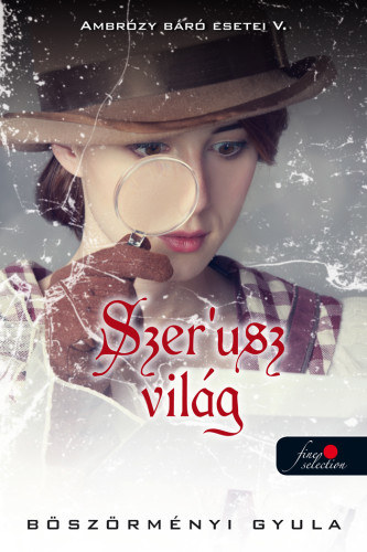 Bszrmnyi Gyula - Szer'usz vilg - Ambrzy br esetei V. - puha kts