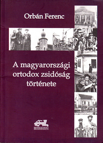 Orbn Ferenc - A magyarorszgi ortodox zsidsg trtnete
