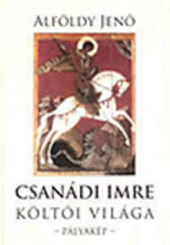 Alf�ldy Jen� - Csan�di Imre k�lt�i vil�ga I. k�tet