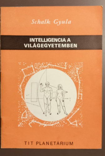 Schalk Gyula - Intelligencia a vil�gegyetemben