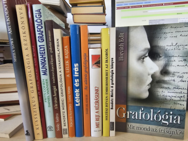 Gl Pter-Mikls Judit, Sheila Lowe, Evelyn Gold, Cohen, F.-Wander, D., Soky Andrea, Bendetz Mricz, Rkosn cs K.-Losz Mria, Bnti FischerDolch, Dr. Albert Lang - Alfons Lke, Alber - 13 DB grafolgia knyv, KNYVMENT AJNLAT: A klasszikus grafolgia kziknyve+ rulkod rsok+ Lelknk tkre az rs+ Munkahelyi grafolgia+ A kzrs hangjai+ Grafolgia a gyakorlatban+ A llek rajza+ Llek s rs+ Az al
