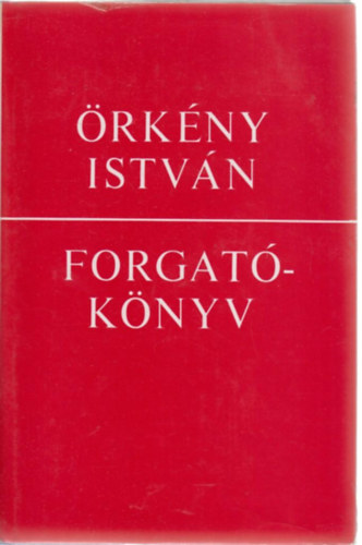rkny Istvn - Forgatknyv