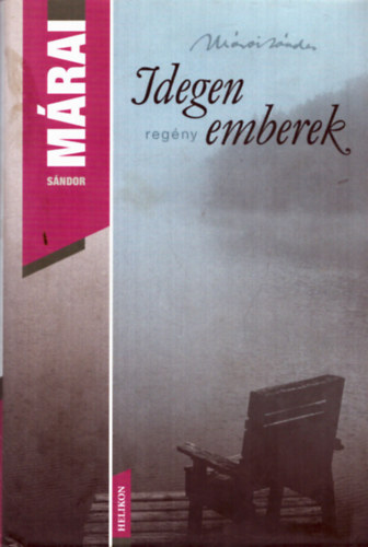 Márai Sándor - Idegen emberek