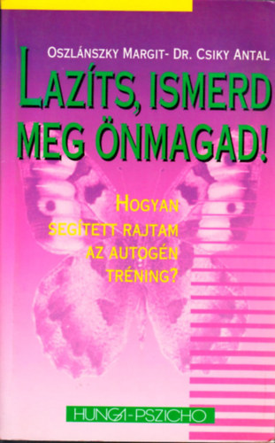 Oszlnszky M.-Dr. Csiky A. - Lazts, ismerd meg nmagad!