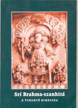 Sr Brahma-szanhit - Sr Brahma-szanhit (A teremt himnusza)