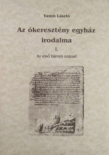 Vany Lszl - Az keresztny egyhz irodalma I.