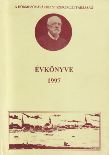 Kruzslicz Istvn Gbor, Kovcs Istvn - A hdmezvsrhelyi Szeremlei Trsasg vknyve 1997
