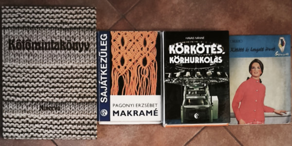 Havas Iv�nn�, Pagonyi Erzs�bet - 3db k�t�ssel, k�zimunl�val kapcsolatos k�nyv + aj�nd�k m� (�sszesen 4db m�) - K�t�mintak�nyv, K�rk�t�s, k�rhurkol�s, Makram� + K�t�tt �s horgolt divat foly�irat