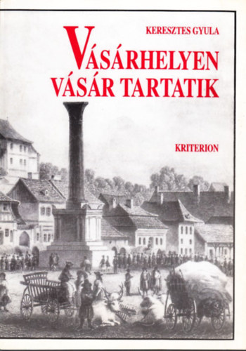 Keresztes Gyula - Vsrhelyen vsr tartatik