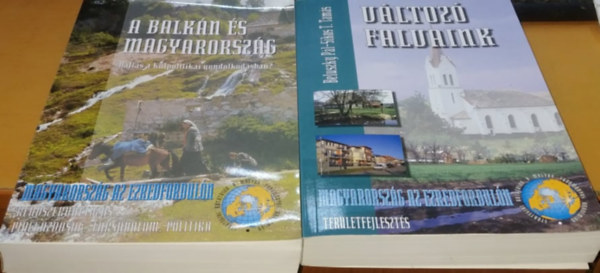 Glatz Ferenc  (szerk.), Beluszky Pl, Sikos T. Tams - A Balkn s Magyarorszg: Vlts a klpolitikai gondolkodsban? + Vltoz falvaink (2 ktet)