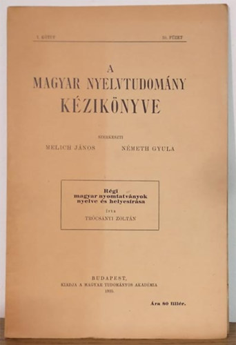 Trócsányi Zoltán - Régi magyar nyomtatványok nyelve és helyesírása