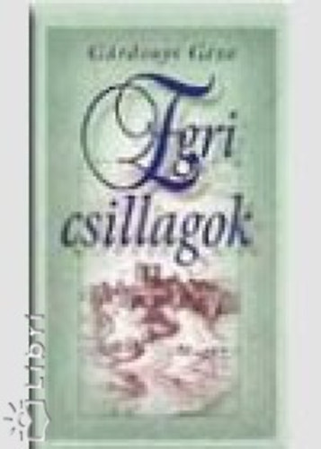 Grdonyi Gza - Egri csillagok